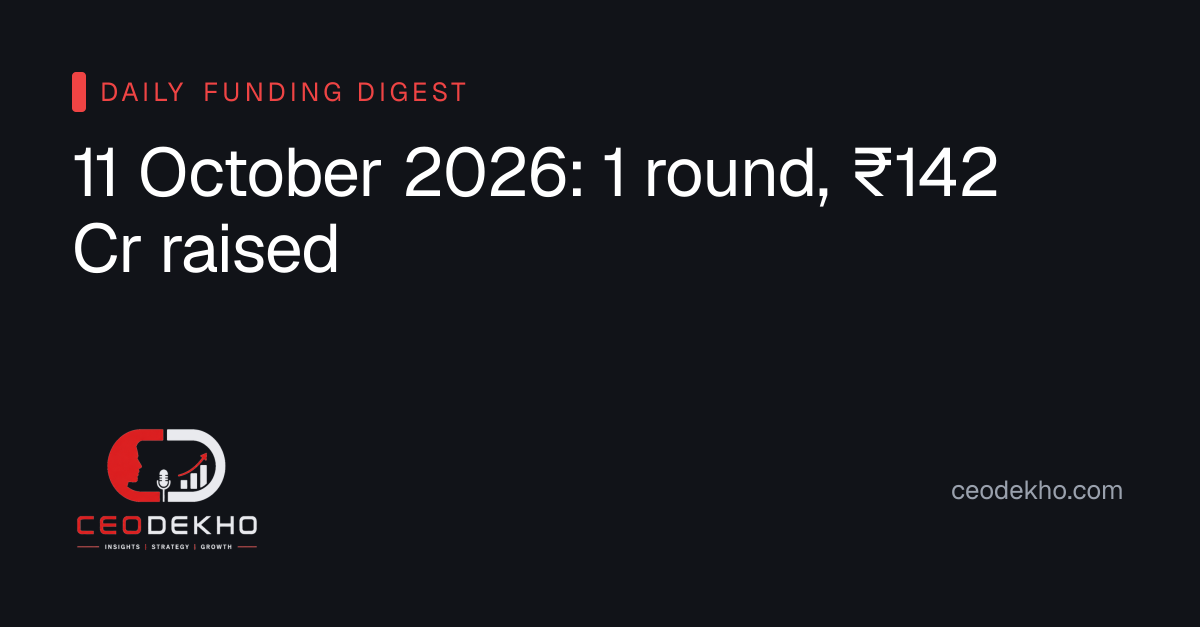 Startup funding today: Nat Habit raises ₹142 Cr · 11 October 2026