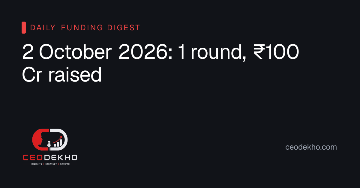 Startup funding today: Seeds Fincap raises ₹100 Cr · 2 October 2026